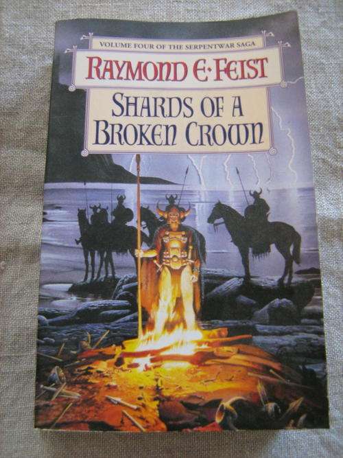 Shards of a broken Crown - Raymond E Feist