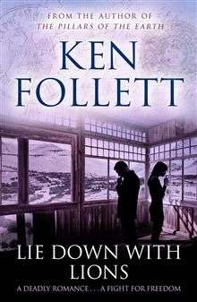 Lie Down With Lions - Ken Follett