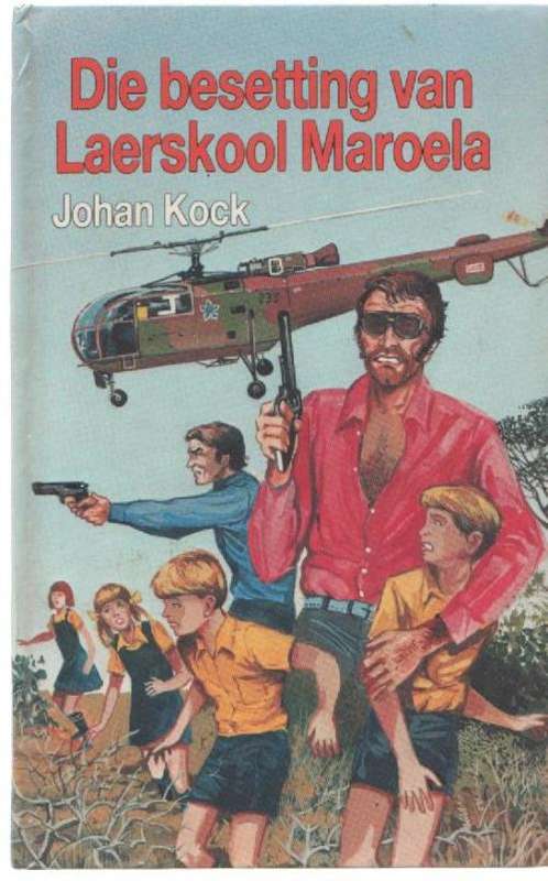 DIE BESETTING VAN LAERSKOOL MAROELA- JOHAN DE KOCK  (1 STE UITGAWE 1985)