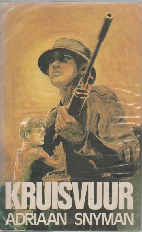 KRUISVUUR - ADRIAAN SNYMAN (3 DE DRUK 1981) GRENSOORLOGVERHAAL
