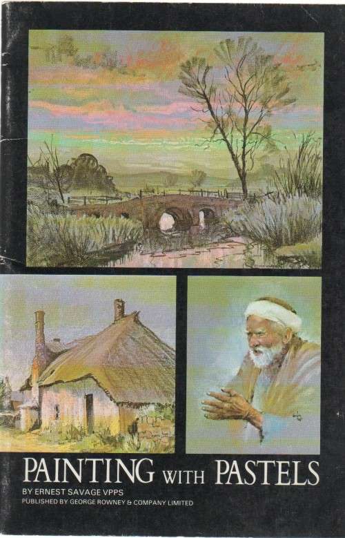 PAINTING WITH PASTELS - ERNEST SAVAGE