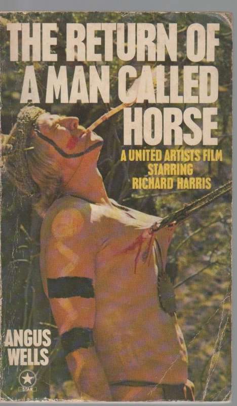 THE RETURN OF A MAN CALLED HORSE - ANGUS WELLS (WESTERN - 1976)