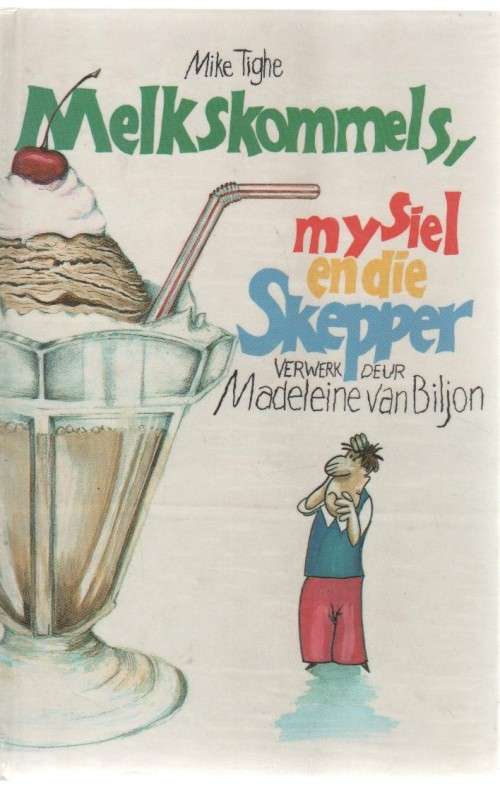 MELKSKOMMELS, MY SIEL EN DIE SKEPPER - MADELEINE VAN BILJON (1991)