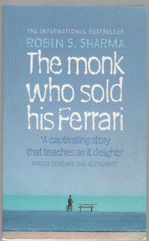 THE MONK WHO SOLD HIS FERRARI - ROBIN S SHARMA (1997)