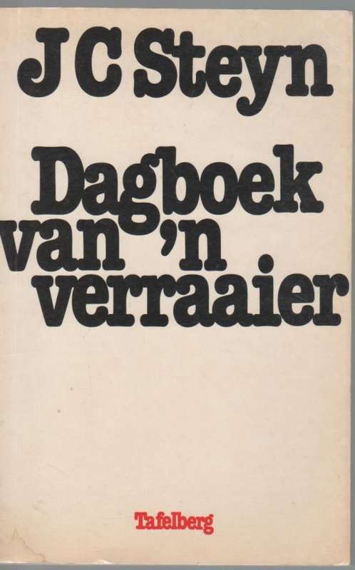 DAGBOEK VAN `N VERRAAIER - J C STEYN  (2 DE DRUK 1985)