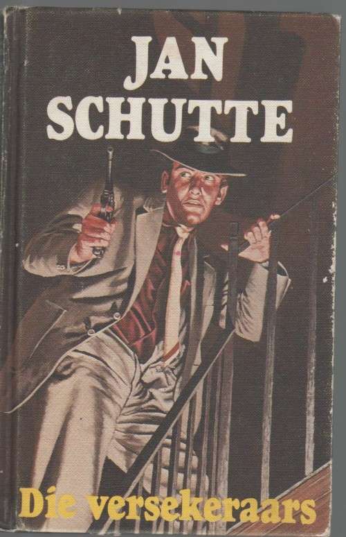 DIE VERSEKERAARS - JAN SCHUTTE (KLUB 707 , 1 STE UITGAWE 1985)