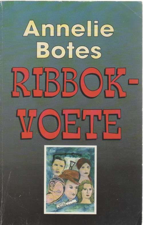 RIBBOK-VOETE - ANNELIE BOTES (1 STE DRUK 1995)