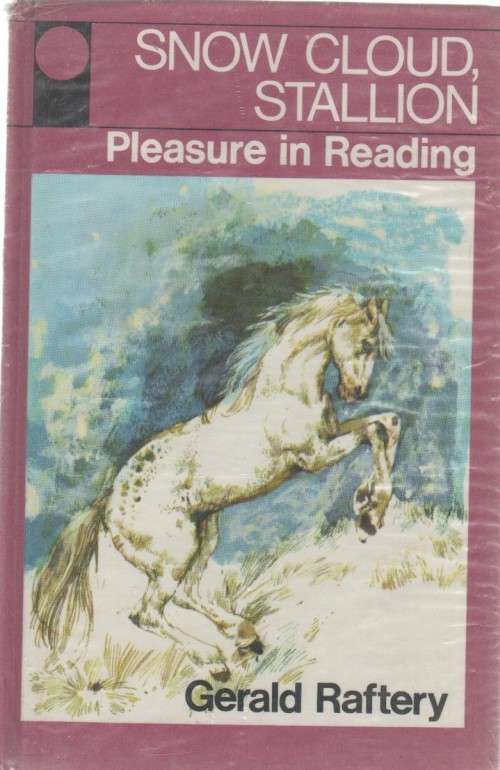 SNOW CLOUD, STALLION - GERALD RAFTERY (5 TH IMPRESSION 1976)