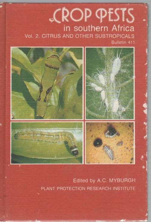 CROP PESTS IN SOUTHERN AFRICA. VOL. 2 CITRUS AND OTHER SUBTROPICALS - A C MYURGH (1987)