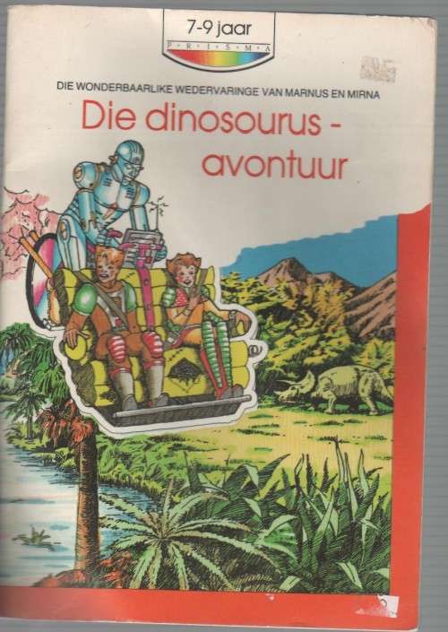DIE DINOSOURUS-AVONTUUR - 7 - 9 JAAR  -ROB MARSH (1 STE UITGAWE1989)