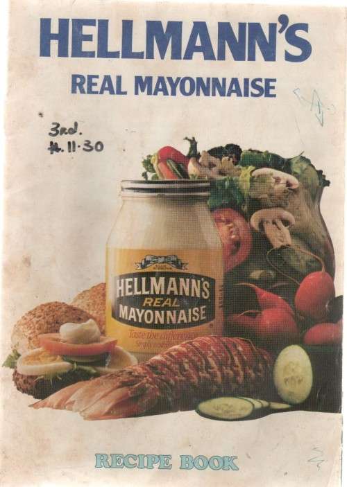 HELLMANN'S REAL MAYONNAISE RECIPE BOOK