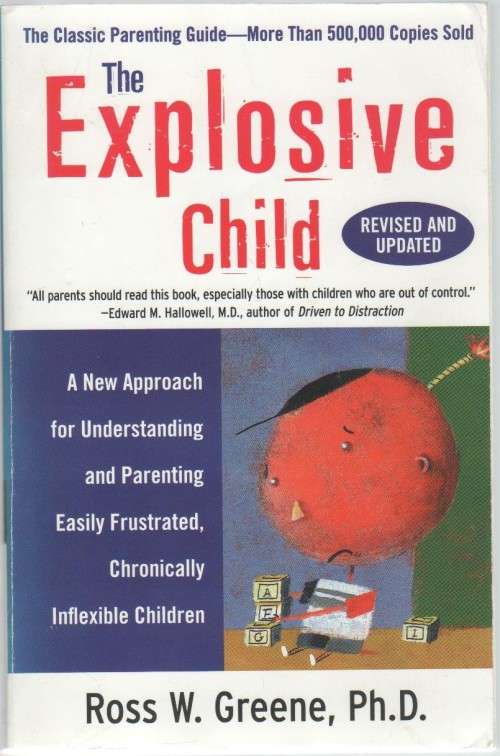THE EXPLOSIVE CHILD - ROSS W GREENE, PH.D (2010)