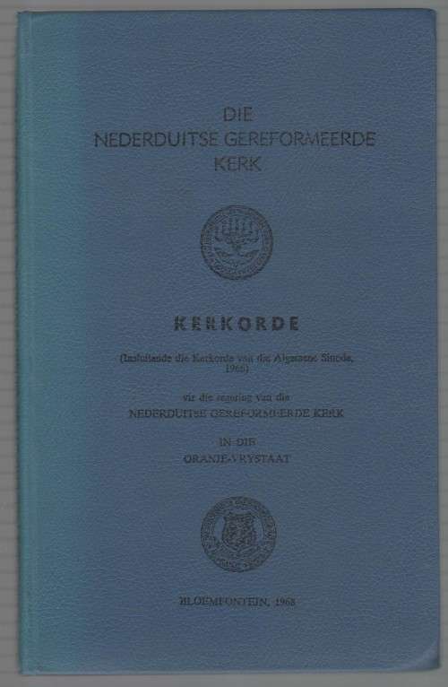 DIE NEDERDUITSE GEREFORMEERDE KERK, KERKORDE, ORANJE-VRYSTAAT, BLOEMFONTEIN, 1968
