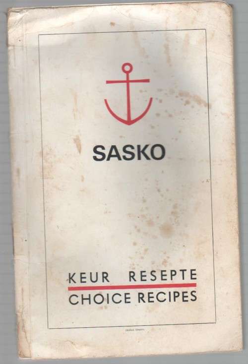 SASKO, KEUR RESEPTE / CHOICE RECIPES (OLD)