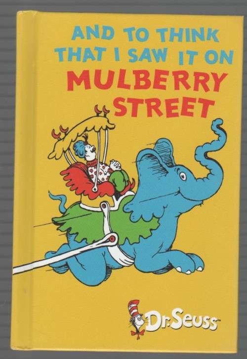 AND TO THINK I SAW IT ON MULBERRY STREET - DR SEUSS (1971)