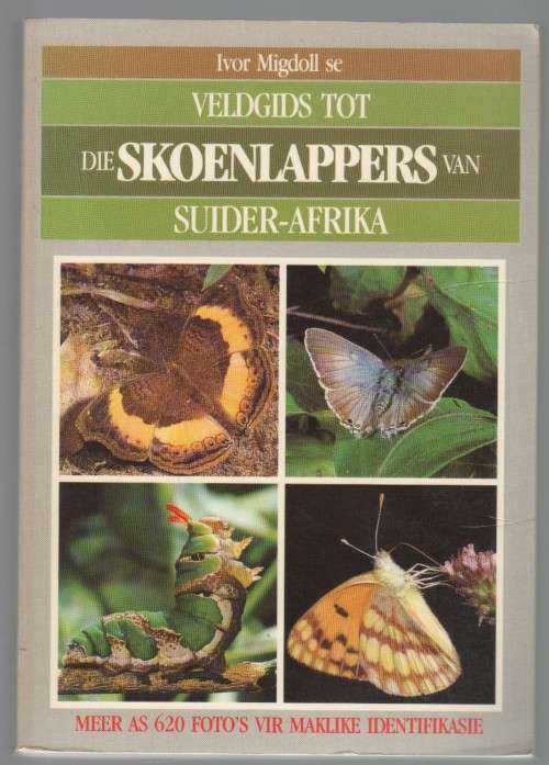 VELDGIDS TOT DIE SKOENLAPPERS VAN SUIDER-AFRIKA - IVOR MIGDOLL (2 DE DRUK 1988)
