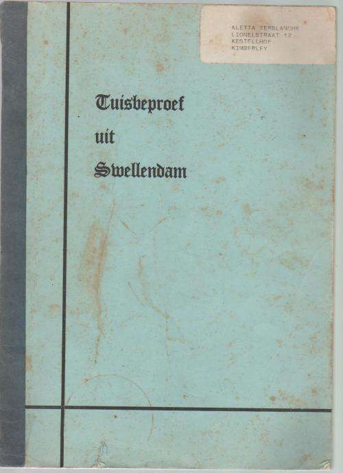 TUISBEPROEF UIT SWELLENDAM - UITGEGEE DEUR N.H.S.V., SWELLENDAM 1982