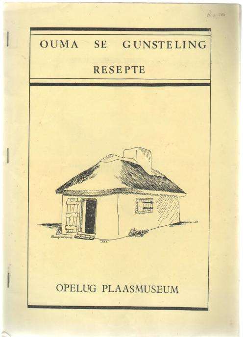 OUMA SE GUNSTELING RESEPTE - OPELUG PLAASMUSEUM WORCESTER MUSEUM 1981