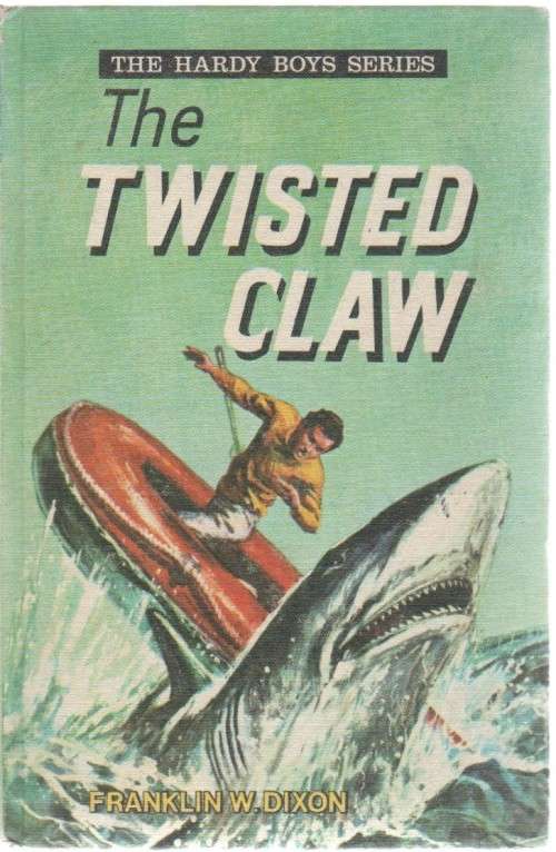 THE TWISTED CLAW, THE HARDY BOYS - FRANKLIN W DIXON (1972)