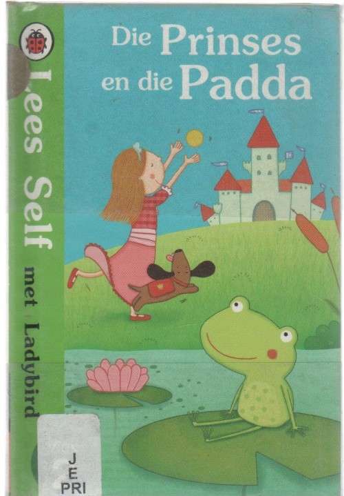 DIE PRINSES EN DIE PADDA, LEES SELF, LADYBIRD REEKS - VLAK 2, MARTA CABROL (2013)