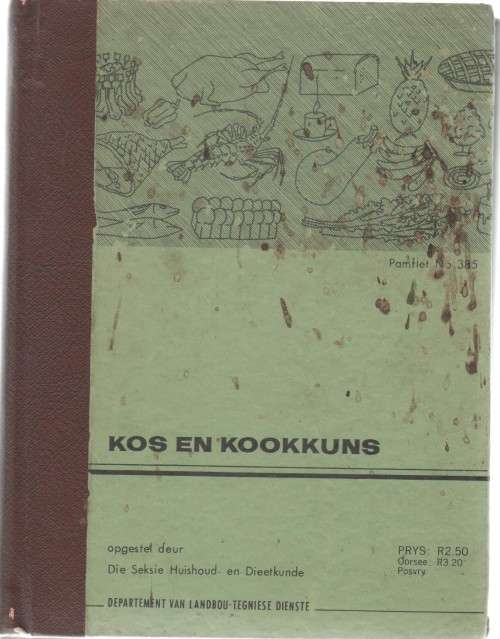 KOS EN KOOKKUNS - OPGESTEL DEUR DIE SEKSIE HUISHOUD-EN-DIEETKUNDE - DEPT LANDBOU-TEGNIESE DIENSTE
