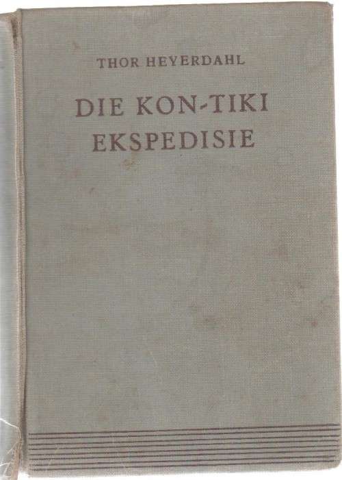 DIE KON-TIKI EKSPEDISIE - THOR HEYERDAHL (1953)