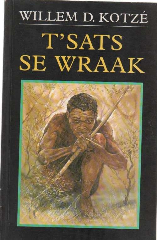 T`SATS SE WRAAK - WLLEM D KOTZE (1 STE UITGAWE 1996)
