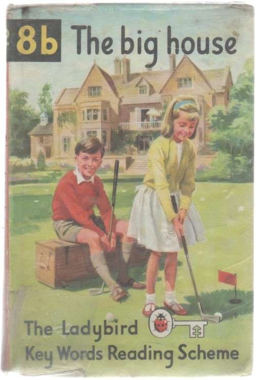 THE BIG HOUSE, 8B - THE LADYBIRD KEY WORDS READING SCHEME (1 ST PUBLISHED1966)