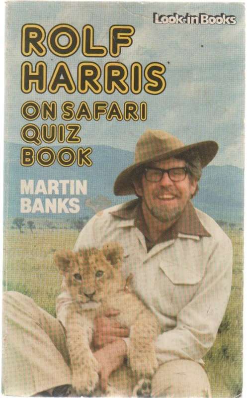 ROLF HARRIS ON SAFARI QUIZ BOOK - MARTIN BANKS (1 ST PUBLISHED 1979)