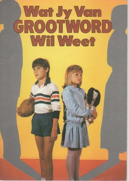 WAT JY VAN GROOTWORD WIL WEET DS GERT OLIVIER (2 DE DRUK 1992)