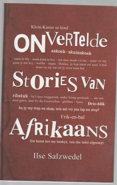 ONVERTELDE STORIES VAN AFRIKAANS - ILSE SALZWEDEL (1 STE DRUK 2012)