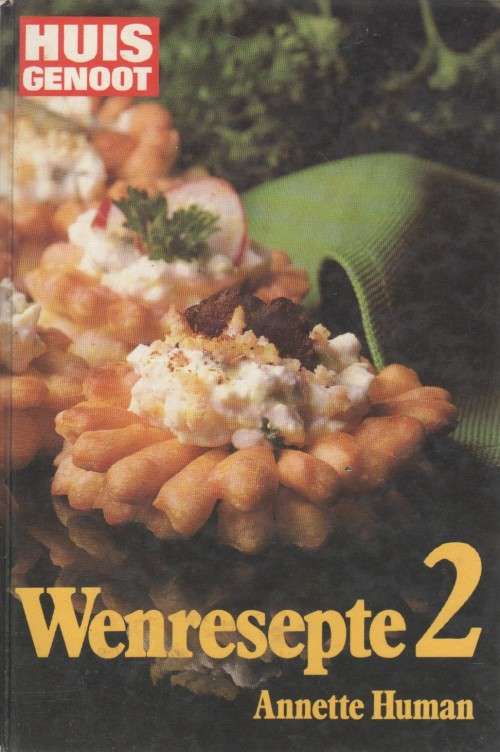 HUISGENOOT WENRESEPTE 2 - ANNETTE HUMAN (1 STE UITGAWE 1984)