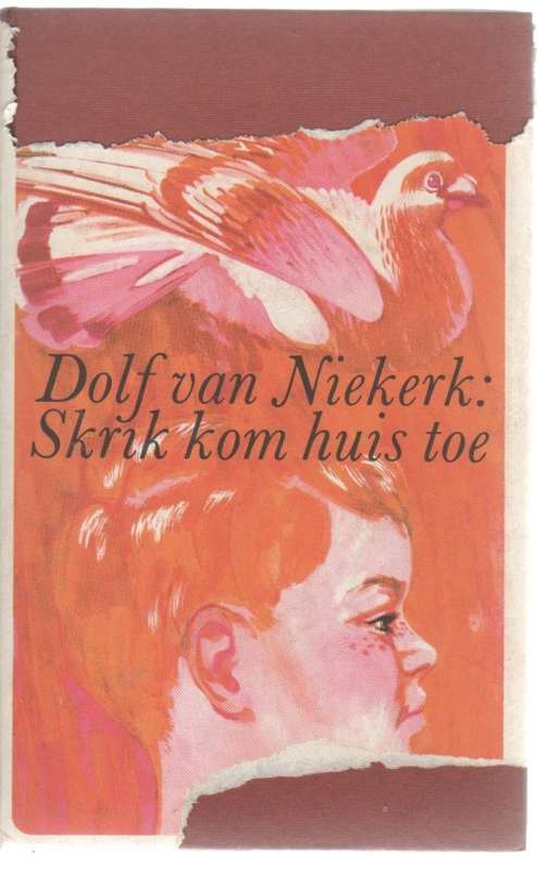 SKRIK KOM HUIS TOE - DOLF VAN NIEKERK (3 DE DRUK 1970)
