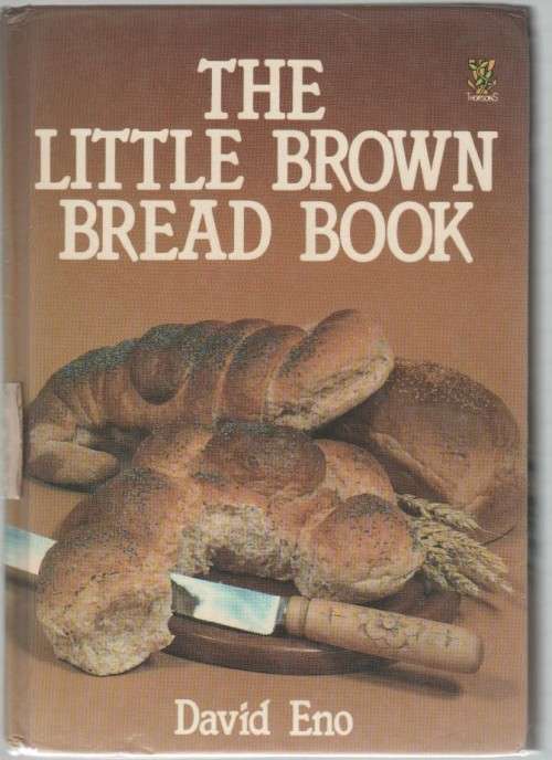 THE LITTLE BROWN BREAD BOOK - DAVID ENO (2ND IMPRESSION 1984)