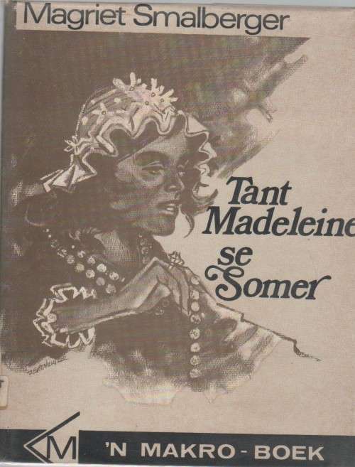 TANT MADELEINE SE SOMER - MAGRIET SMALBERGER (1 STE DRUK 1974 - GROOT DRUK)