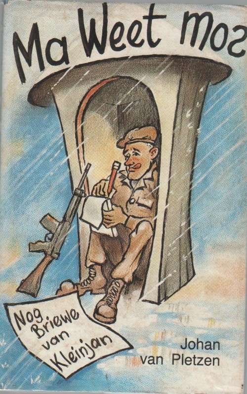 MA WEET MOS, NOG BRIEWE VAN KLEINJAN - JOHAN VAN PLETZEN (1984)