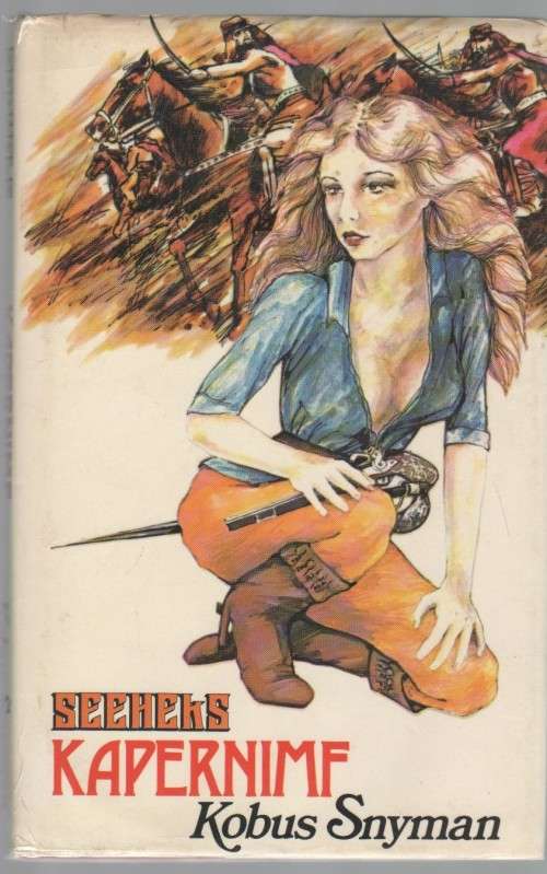 SEEHEKS, KAPERNIMF - KOBUS SNYMAN (1 STE UITGAWE 1979)