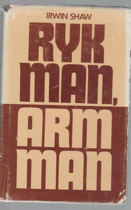 RYK MAN, ARM MAN - IRWIN SHAW (1977)