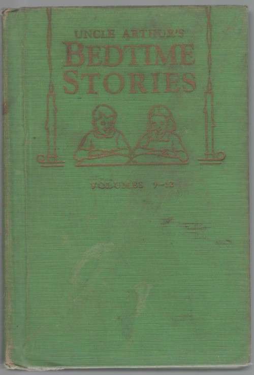 UNCLE ARTHUR`S BEDTIME STORIES , VOLUME 9 - 12 (1932)