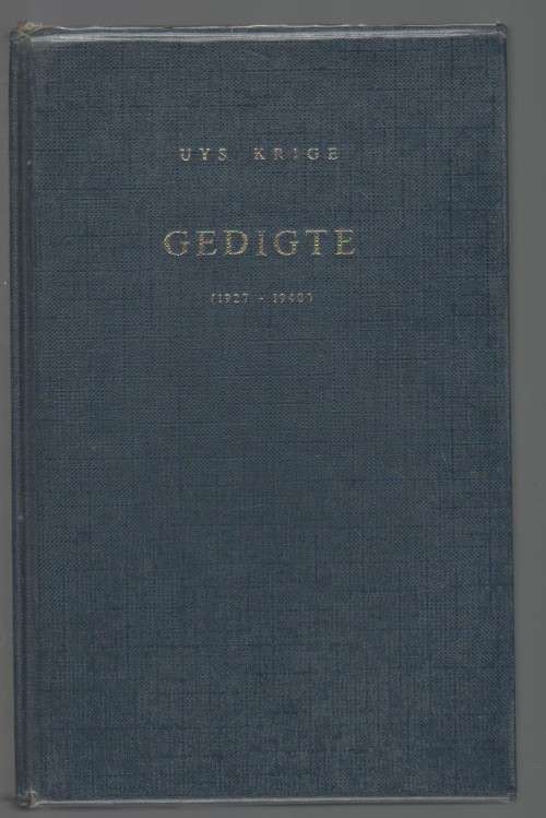 UYS KRIGE GEDIGTE, 1927 - 1940 (4 DE DRUK 1971)