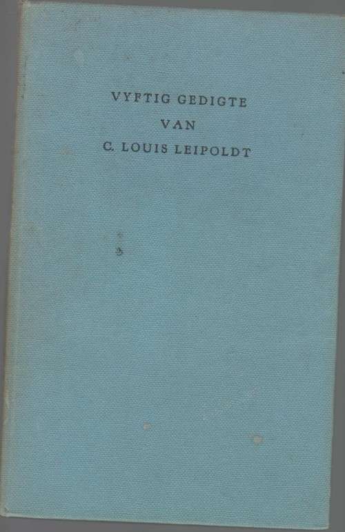 VYFTIG GEDIGTE VAN C LOUIS LEIPOLDT (1956)