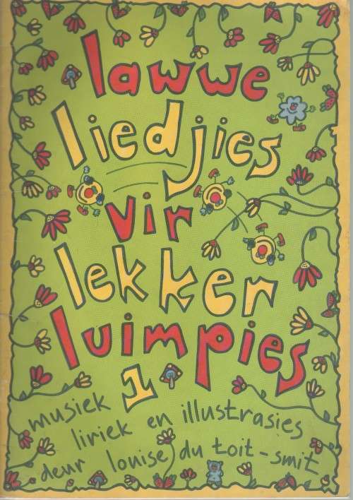 LAWWE LIEDJIES VIR LEKKER LUIMPIES 1 - LOUIS DU TOIT-SMIT