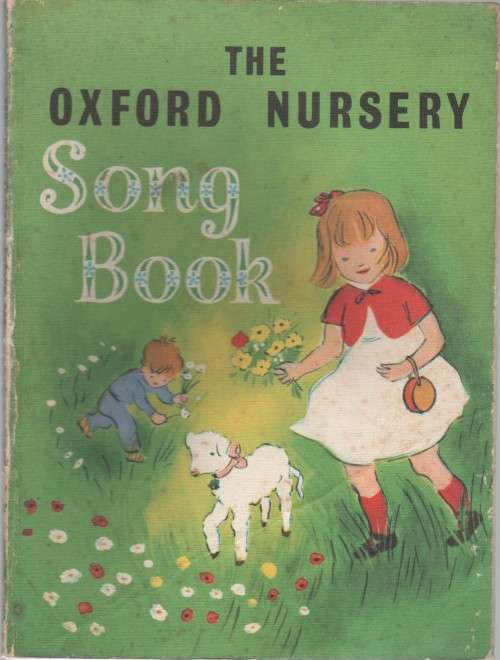 THE OXFORD NURSERY SONG BOOK - PERCY BUCK (1961)