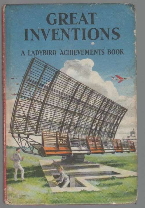 GREAT INVENTIONS, A LADYBIRD ACHIEVEMENTS` BOOK (1 ST PUBLISHED 1961)