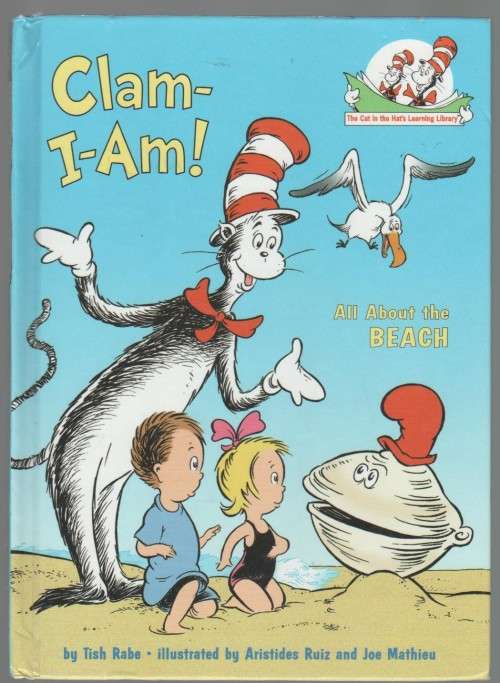 CLAM-I-AM, ALL ABOUT BEACH - THE CAT IN THE HAT`S LEARNING LIBRARY  - TISH RABE (2005)