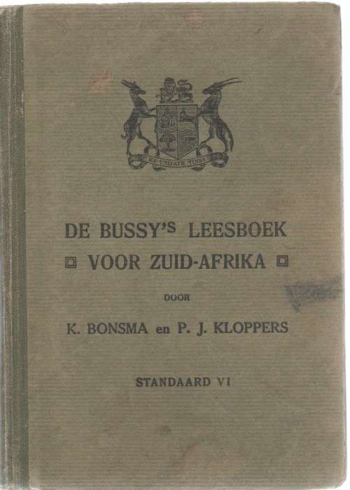 DE BUSSY`S LEESBOEK VOOR ZUID-AFRIKA, STANDAARD IV - K BONSMA EN P J KLOPPERS (1916)