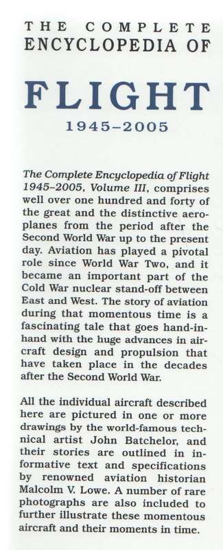 THE COMPLETE ENCYCLOPEDIA OF FLIGHT, 1945 -2005 - JOHN BATCHELOR & MALCOLM V LOWE (2005)