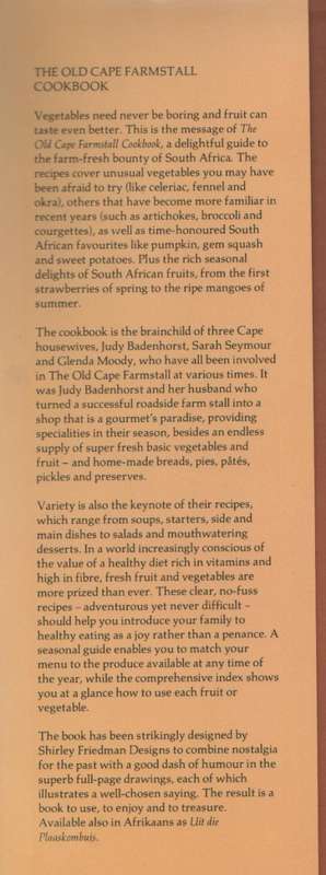 THE OLD CAPE  FARMSTALL COOKBOOK - JUDY BADENHORST, GLENDA MOODY & SARAH SEYMOUR (1 ST EDT 1983)