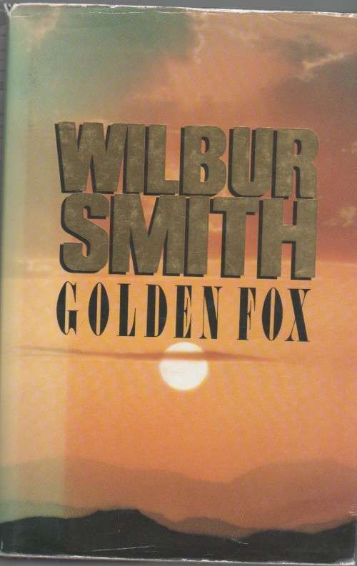 GOLDEN FOX - WILBUR SMITH ( FIRST EDITION 1990)