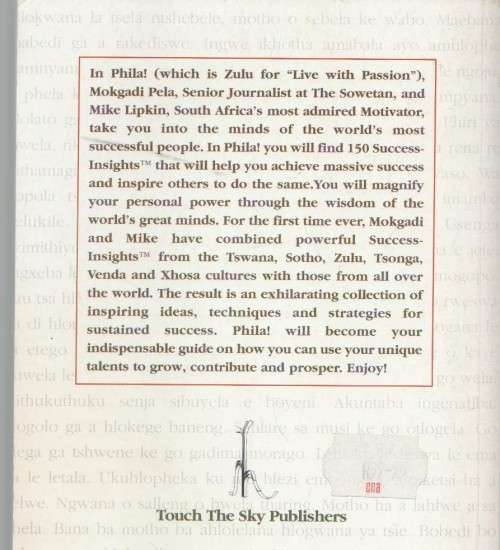 PHILA! 150 SUCCESS-INSIGHTS TO EXCITE, EMPOWER & ENERGIZE YOU - MOKGADIE PELA & MIKE LIPKIN (2000)